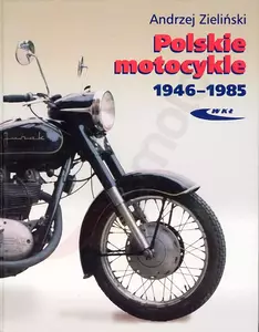 Książka Historia Polskie motocykle 1946-1985