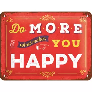 Plakat blaszany 15x20cm Do more of what makes you Happy-1