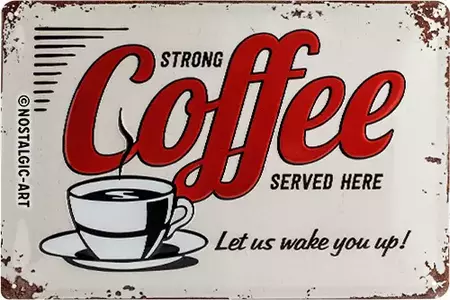 Poster de tablă 20x30cm Strong Coffee-2