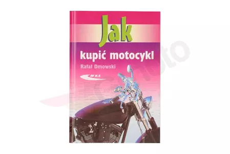 Průvodce nákupem motocyklu Rafał Dmowski